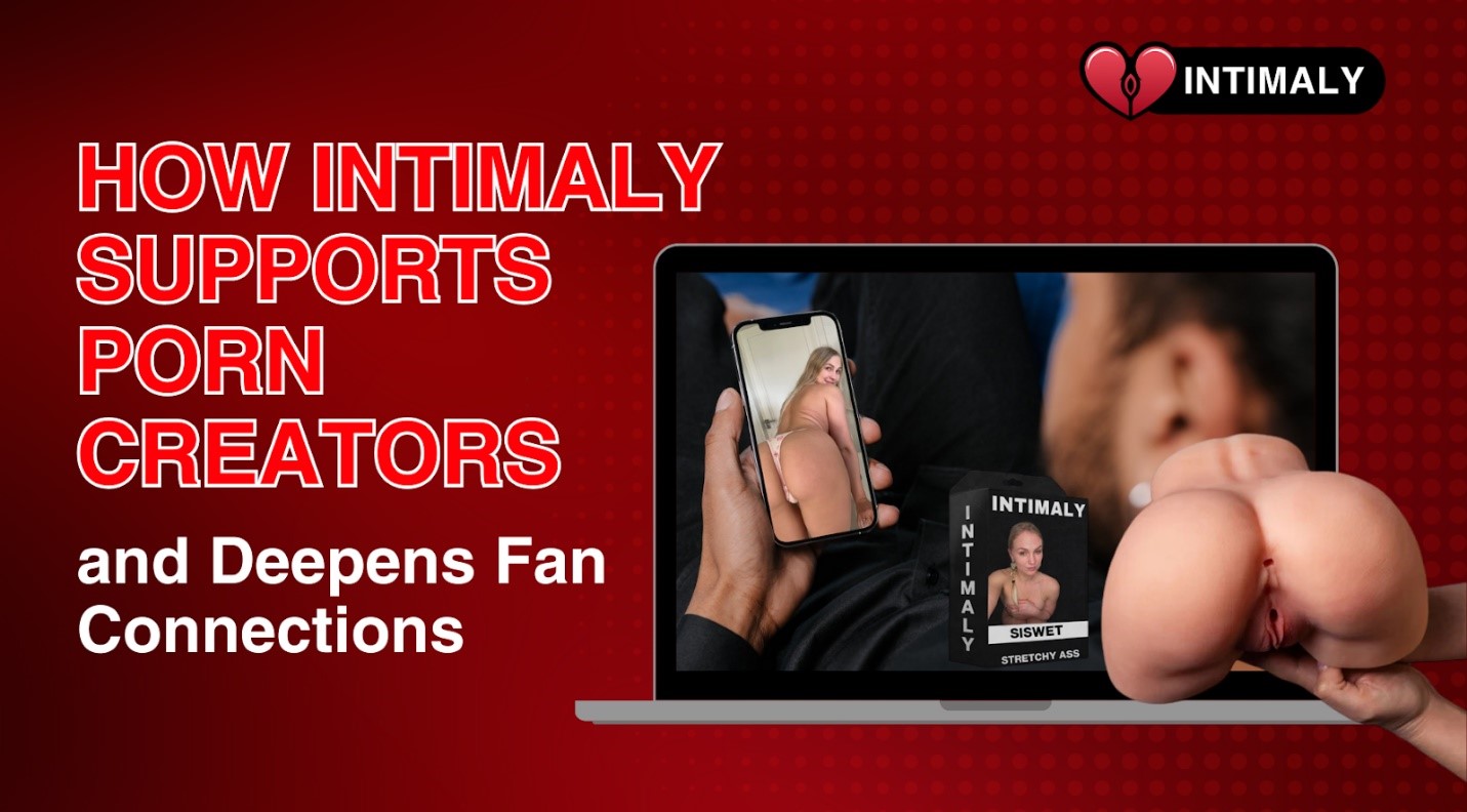 Intimaly is transforming the adult industry by empowering creators to deepen their connections with fans. Through custom replicas.